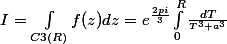 I = \int_{C3(R)}^{}{f(z)dz} = e^{\frac{2pi}{3}} \int_{0}^{R}{\frac{dT}{^{T^{3}+a^{3}}}